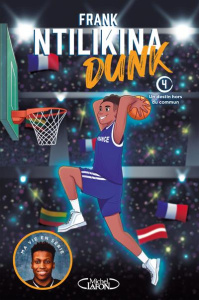 Dunk Tome 4 : Un destin hors du commun - Ntilikina Frank ; Beck Laurie