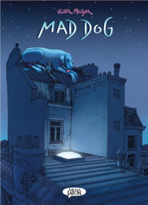 Mad Dog - Meijer Victor ; Dupuy d'Angeac Honorine