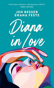 Dirty Diana Tome 2 : Diana in love - Besser Jen ; Feste Shana ; Souillac Anna
