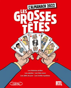 L'almanach des Grosses Têtes. Edition 2022 - Ruquier Laurent ; Coicault Fred ; Domon Jack