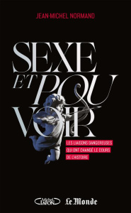 Sexe et pouvoir - Normand Jean-Michel