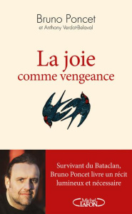 La joie comme vengeance - Poncet Bruno ; Verdot-Belaval Anthony