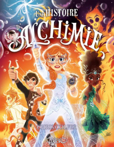 Une histoire de magie Tome 3 : Une histoire d'alchimie - Colfer Chris ; Laumonier Cyril ; Dorman Brandon