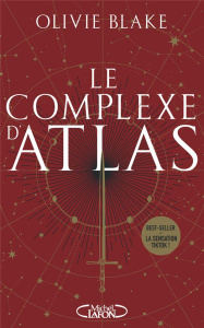 Atlas Six Tome 3 : Le complexe d'Atlas - Blake Olivie ; Riveline Anath
