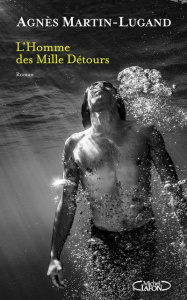 L'homme des mille détours - Martin-Lugand Agnès