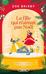 La fille qui n'aimait pas Noël - Brisby Zoé