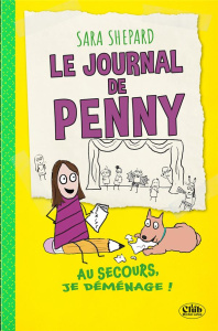 Le journal de Penny Tome 2 : Au secours, je déménage ! - Shepard Sara ; Zimmermann Natalie
