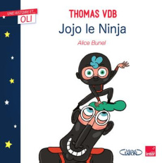 Jojo le ninja - VDB Thomas ; Bunel Alice