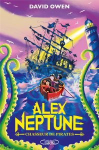 Alex Neptune Tome 2 : Chasseur de pirates - Owen David ; Ermos George ; Laumonier Cyril