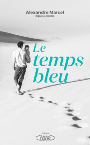 Le temps bleu - Marcel Alexandre