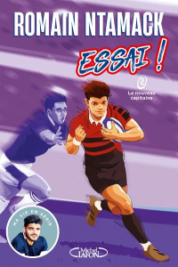 Essai ! Tome 2 : Le nouveau capitaine - Ntamack Romain ; Loussouarn Samuel