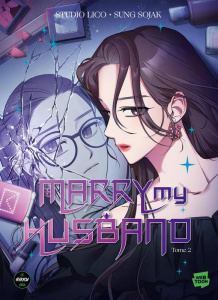 Marry my Husband Tome 2 - Sojak Sung ; Studio Lico