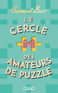 Le cercle des amateurs de puzzle - Burr Samuel ; Malais Manon