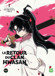 Le retour du clan Hwasan Tome 1 - Studio Lico ; Biga