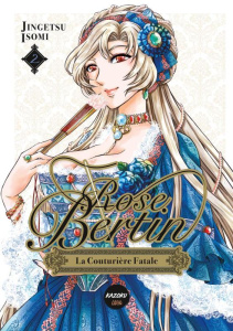 Rose Bertin, la couturière fatale Tome 2 - Isomi Jingetsu ; Macré Virgile