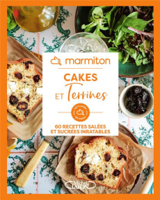 Cakes et terrines. 60 recettes salées et sucrées inratables - MARMITON