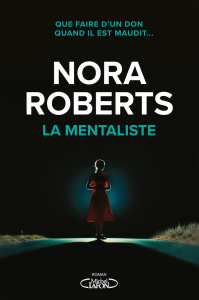 La mentaliste - Roberts Nora ; Borello Suzy ; Gonze Lou ; Tabet Jo