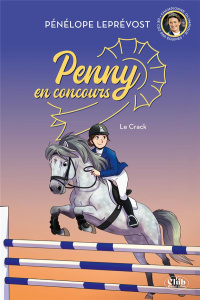 Penny en concours Tome 1 : Le Crack - Leprévost Pénélope ; Dieuleveult Olivia de ; Beck