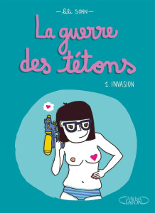 La guerre des tétons Tome 1 : Invasion - Sohn Lili