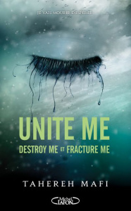 Shatter Me : Unite Me. Tome 1.5, Destroy Me ; Tome 2.5, Fracture Me - Mafi Tahereh ; Chatain Jean-Noël ; Vignault Valent