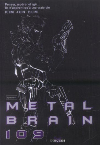 Metal Brain 109 Tome 1 - Kim Jun-Bum