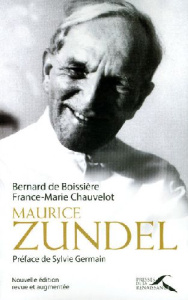 Maurice Zundel. Edition revue et augmentée - Boissière Bernard de ; Chauvelot France-Marie ; Ge