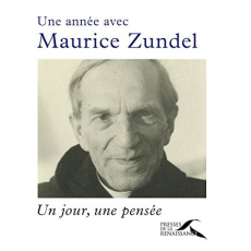 Une année avec Maurice Zundel. Un jour, une pensée - Zundel Maurice ; Chauvelot France-Marie