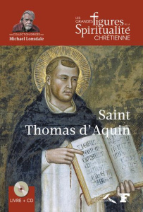 Saint Thomas d'Aquin (1224-1274). Avec 1 CD audio - Divry Edouard ; Lonsdale Michael