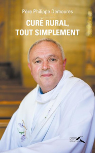 Curé rural, tout simplement - Demoures Philippe