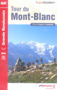 Tour du Mont-Blanc. Plus de 10 jours de randonnée - COLLECTIF