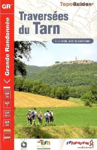 Traversées du Tarn. Plus de 50 jours de randonnée - COLLECTIF