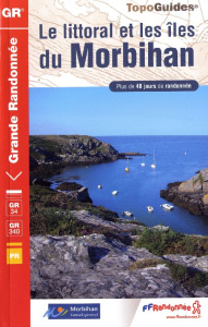 Le littoral et les îles du Morbihan. Plus de 40 jours de randonnée - COLLECTIF