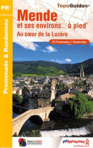 Mende et ses environs... à pied. Au coeur de la Lozère. 20 promenades & randonnées - COLLECTIF