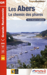 Les Abers. Le chemin des phares de Morlaix à Brest et au Faou. Plus de 20 jours de randonnée, 3e édi - COLLECTIF