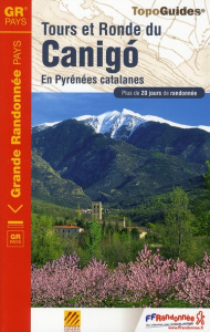 Tours et Ronde du Canigo. En Pyrénées catalanes. Plus de 20 jours de randonnée - COLLECTIF
