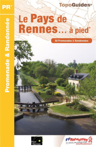 Le Pays de Rennes... à pied. 50 promenades & randonnées , 5e édition - COLLECTIF
