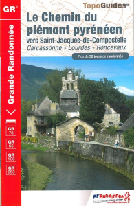 Le chemin du piémont pyrénéen vers Saint-Jacques-de-Compostelle. 2e édition - COLLECTIF