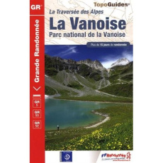 La Vanoise. Parc national de la Vanoise. Plus de 15 jours de randonnée, 13e édition - COLLECTIF