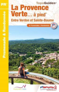 La Provence verte... à pied. Entre Verdon et Sainte-Baume - COLLECTIF