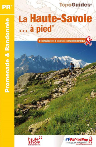 La Haute-Savoie... à pied. 54 circuits dont 8 adaptés à la marche nordique - COLLECTIF