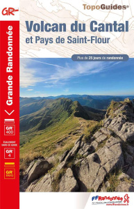 Volcan du Cantal et Pays de Saint-Flour. Plus de 25 jours de randonnée - COLLECTIF