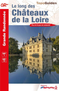 Le long des châteaux de la Loire - COLLECTIF