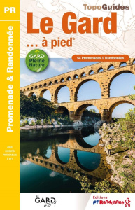 Le Gard... à pied. 54 Promenades & Randonnées, 9e édition - COLLECTIF