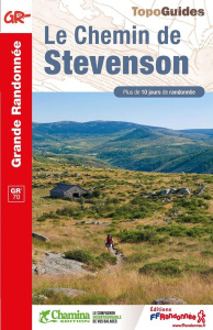 Le Chemin de Stevenson. Plus de 10 jours de randonnée - Lethiec Isabelle