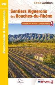 Sentiers vignerons des Bouches-du-Rhône - COLLECTIF