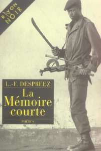 La mémoire courte - Despreez Louis-Ferdinand