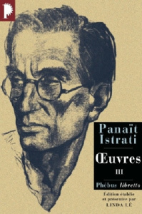 Oeuvres. Tome 3 - Istrati Panaït ; Lê Linda