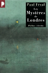 Les Mystères de Londres - Féval Paul