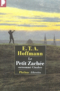 Le petit Zachée, surnommé Cinabre - Hoffmann Ernst Theodor Amadeus ; Laval Madeleine ;