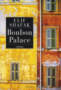 Bonbon Palace - Shafak Elif ; Gay-Aksoy Valérie
